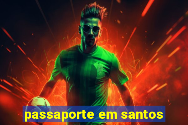 passaporte em santos